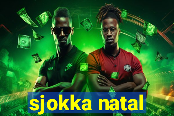 sjokka natal